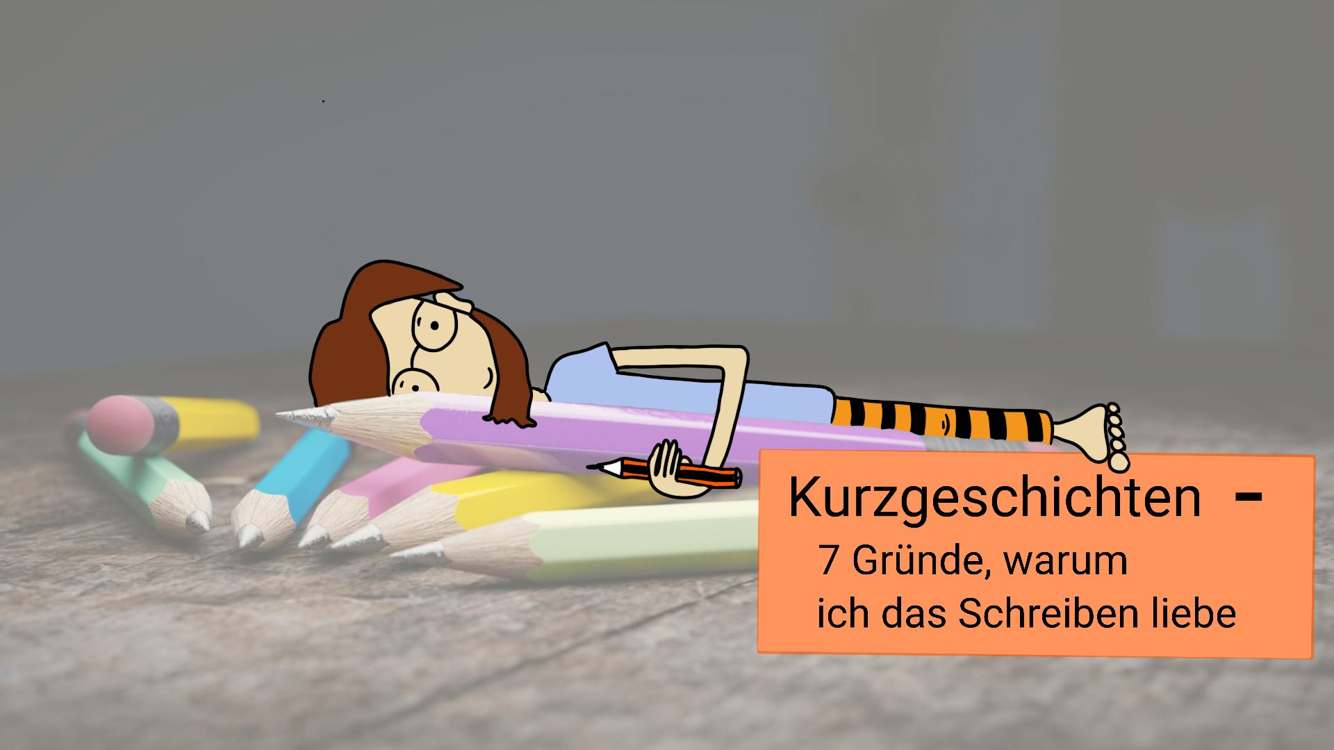 Kurzgeschichten – 7 Gründe, warum ich das Schreiben liebe