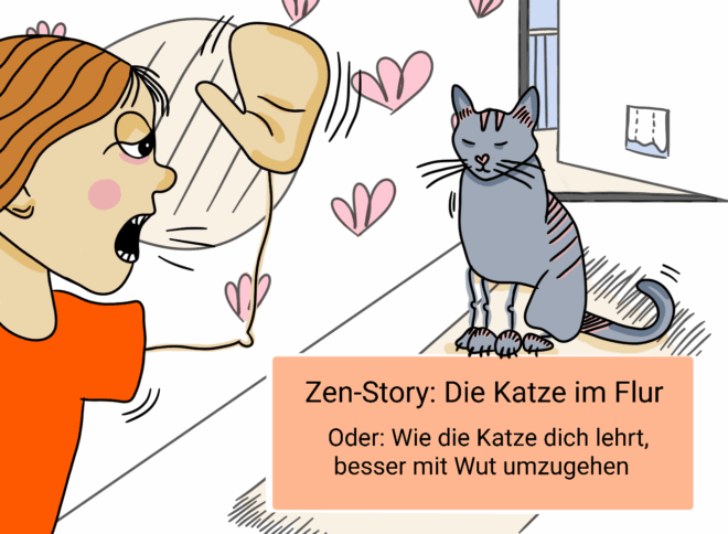Zen-Story: Die Katze im Flur oder wie eine Katze dich lehrt, besser mit Wut umzugehen
